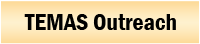 Go to TEMAS Outreach Home Page